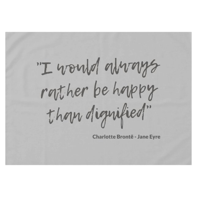 Jane Eyre Quote I Tablecloth (Front (Horizontal))