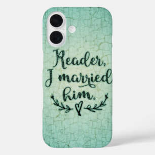 Jane Eyre Reader I Married Him iPhone 16 Case