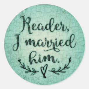 Jane Eyre Reader I Married Him Classic Round Sticker