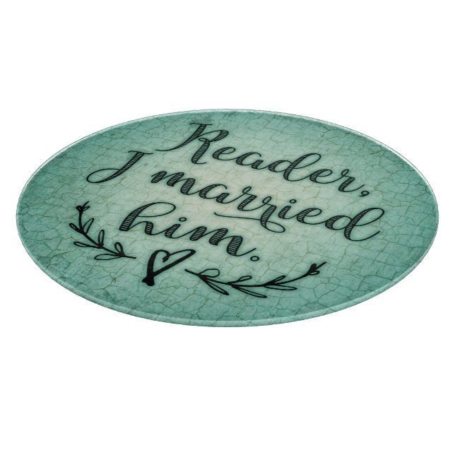 Jane Eyre Reader I Married Him Cutting Board (Corner)