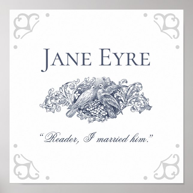 Jane Eyre - Reader I Married Him - Doves Poster (Front)