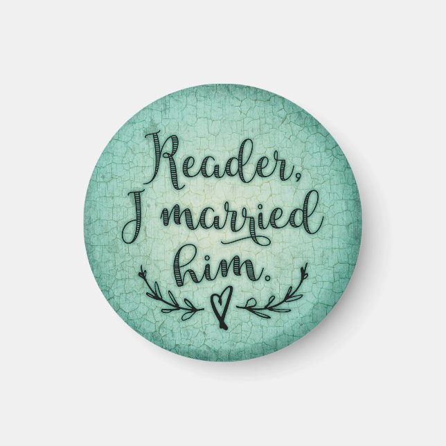Jane Eyre Reader I Married Him Magnet (Front)