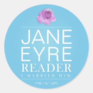 Jane Eyre - Reader I Married Him - Text Classic Round Sticker