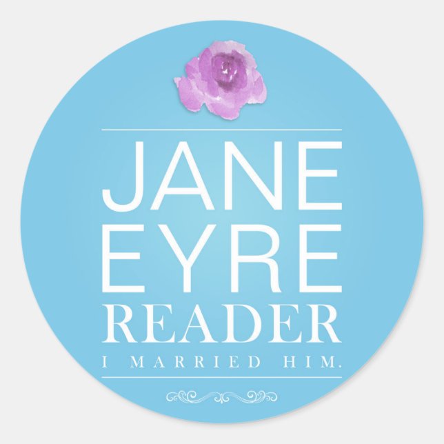 Jane Eyre - Reader I Married Him - Text Classic Round Sticker (Front)