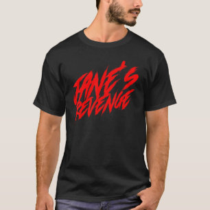 Janeu2019s Revenge Abortion Roe V Wade Pro Choice  T-Shirt