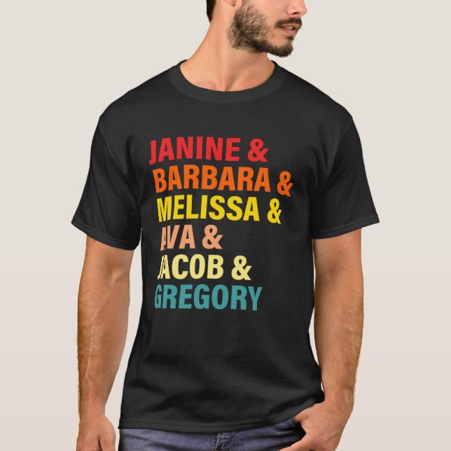 Janine & Barbara & Melissa & Ava & Jacob & Gregory T-Shirt (Front)