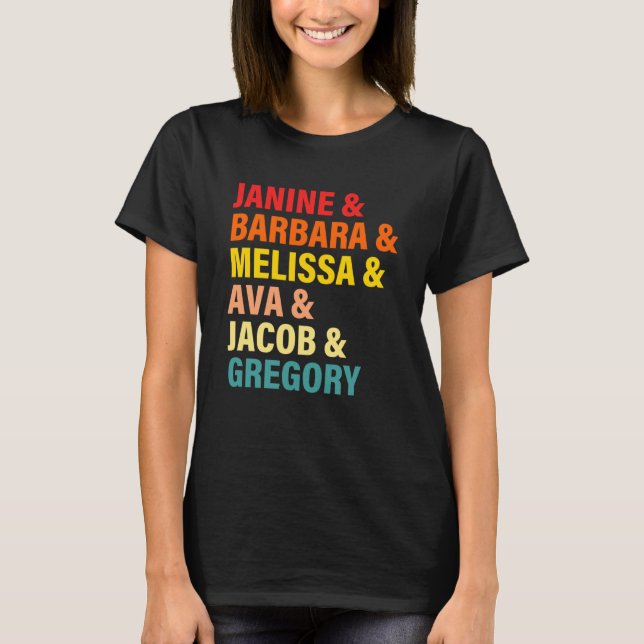 Janine & Barbara & Melissa & Ava & Jacob & Gregory T-Shirt (Front)