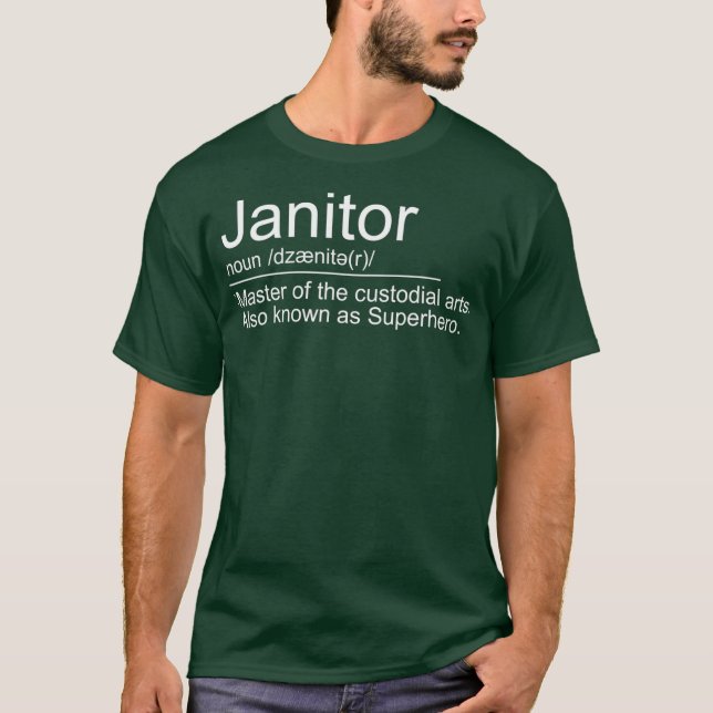 Janitor Definition  Best Janitorial Duties T-Shirt (Front)