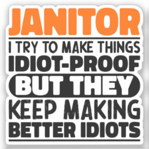 Janitor I Try To Make Things Funny Sayings Janitor