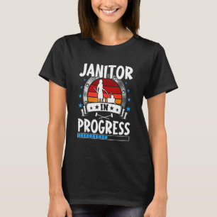 Janitor In Progress Trainee Student T-Shirt