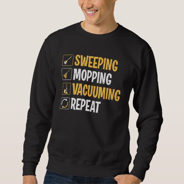 Janitor Sweeping Mopping Vacuuming Custodian Sweatshirt (Front)