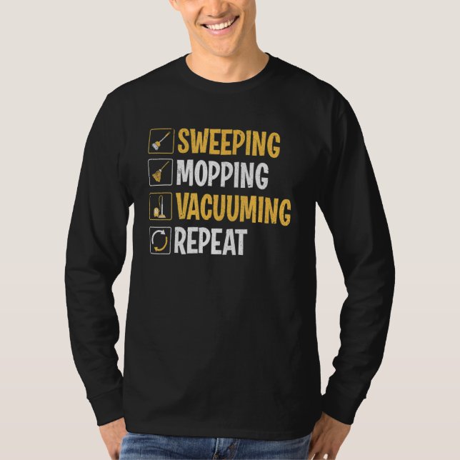 Janitor Sweeping Mopping Vacuuming Custodian T-Shirt (Front)