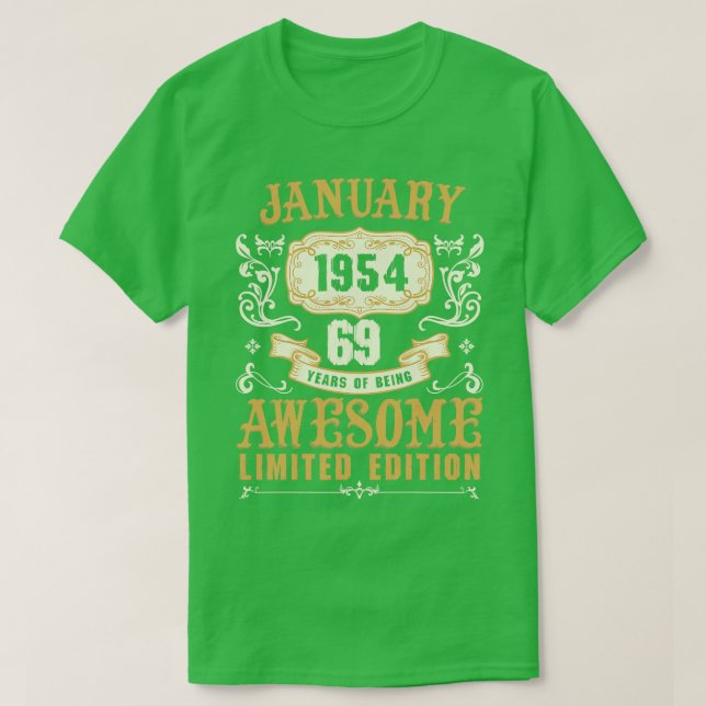 January 1954 69 Years Of Being Awesome Limited Edi T-Shirt (Design Front)