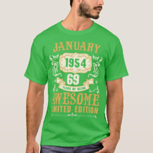 January 1954 69 Years Of Being Awesome Limited Edi T-Shirt