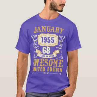 January 1955 68 Years Of Being Awesome Limited Edi T-Shirt