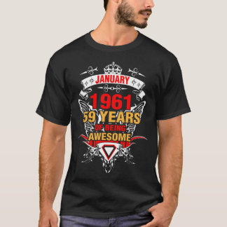 January 1961 59 Years of Being Awesome T-Shirt