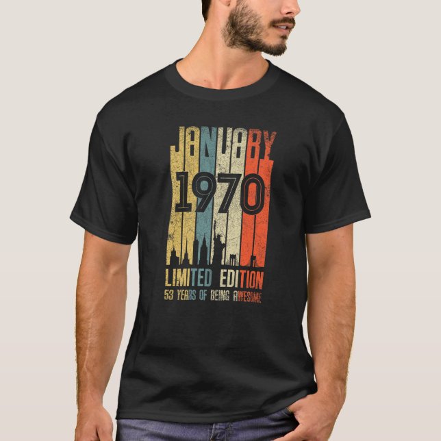 January 1970 53 Birthday 53 Year Old 1970 Birthday T-Shirt (Front)