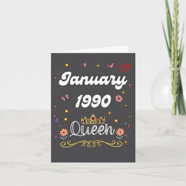 January 1990 Queen Since January 1990 Birthday Gir Card (Front)