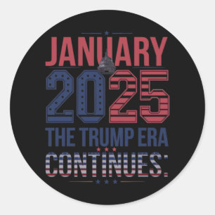 January 2025 The Trump Era Continues  Classic Round Sticker