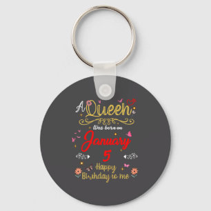 January 5 Birthday A Queen Was Born In 5th January Key Ring