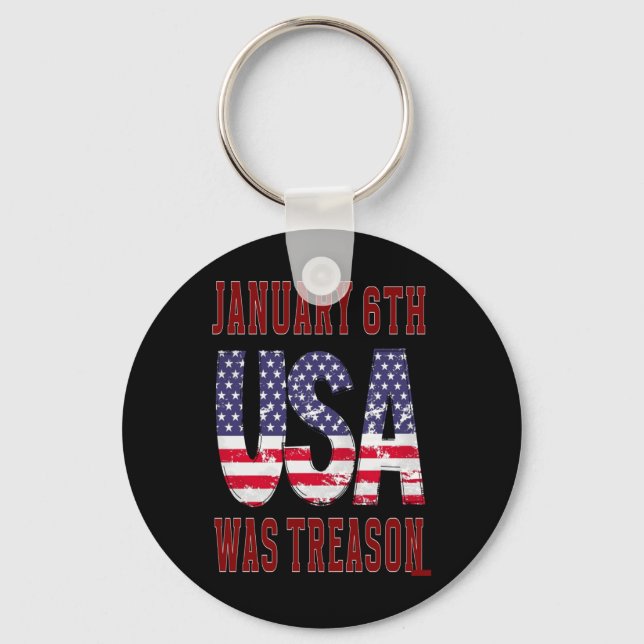 January 6th Was Treason Save The Usa!  Key Ring (Front)