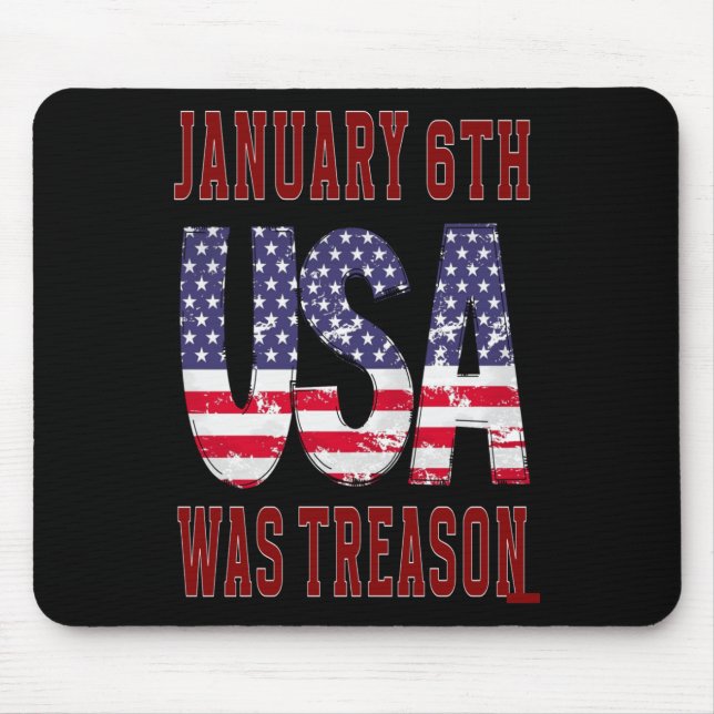 January 6th Was Treason Save The Usa!  Mouse Pad (Front)