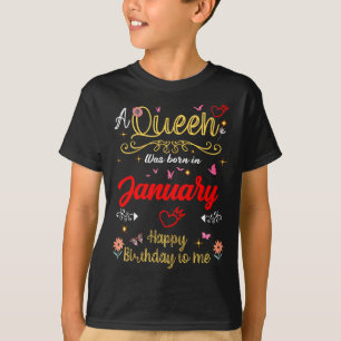 January Birthday A Queen Was Born In January Girl  T-Shirt
