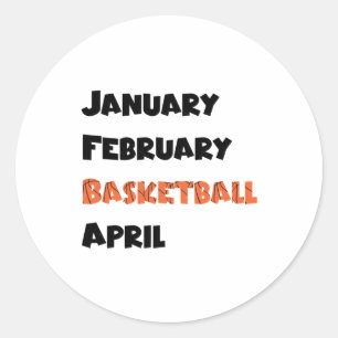 January February Basketball April Classic Round Sticker