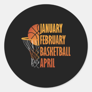 January February Basketball April Fun Retro Appare Classic Round Sticker