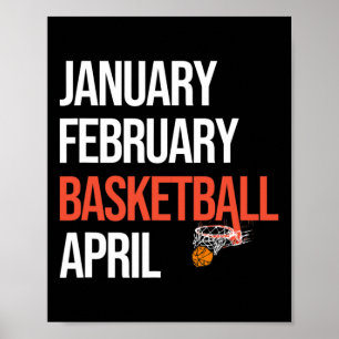 January February Basketball April March College Poster