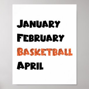 January February Basketball April Poster