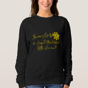 January Girls Are Sunshine Mixed With A Little Sweatshirt