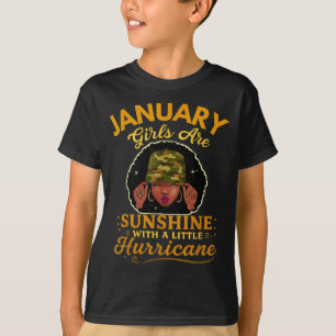 January Girls Are Sunshine With A Little Hurricane T-Shirt