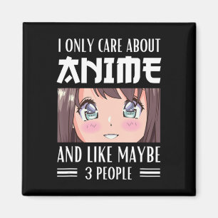 Japan Anime Girl I Only Care About Anime and Like Magnet