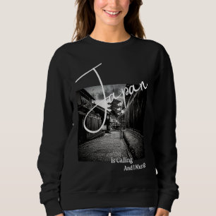 Japan is Calling and I must go Black & White Photo Sweatshirt
