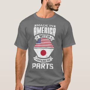 Japan made in America with Japanese parts, Korean T-Shirt