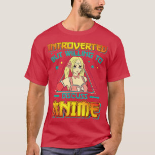 Japan Manga Otaku Introverted but willing to discu T-Shirt