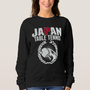 Japan Table Tennis   Japanese Ping Pong Team Suppo Sweatshirt