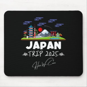 Japan Trip 2025 Here We Come Matching Team Travel Mouse Pad