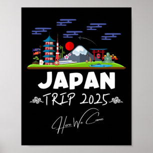 Japan Trip 2025 Here We Come Matching Team Travel Poster