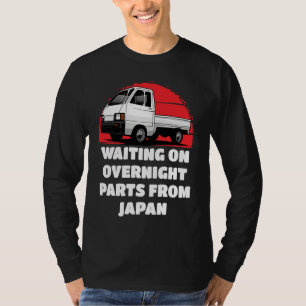 Japan Waiting On Parts Mini Truck Kei Car 4wd Off  T-Shirt