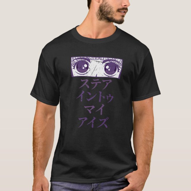 Japanese Aesthetic - Stare Into My Eyes - Anime Gi T-Shirt (Front)
