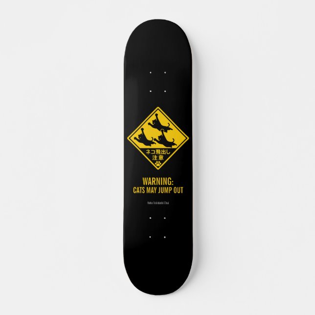 Japanese Cat Warning Sign – “Cats May Jump Out" Skateboard (Front)