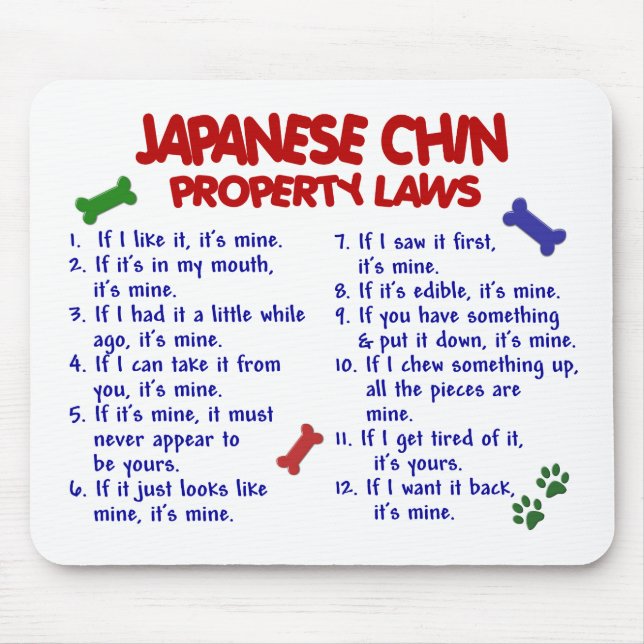 JAPANESE CHIN Property Laws 2 Mouse Pad (Front)