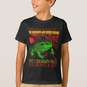 Japanese Frog Horrors Are Never Ending Yet I Remai T-Shirt