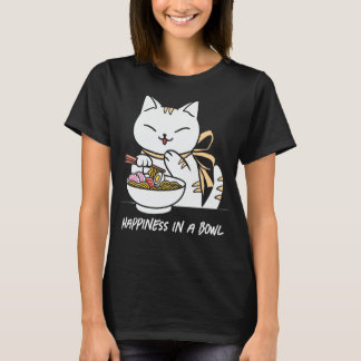Japanese Ramen Cat Happiness In a Bowl T-Shirt