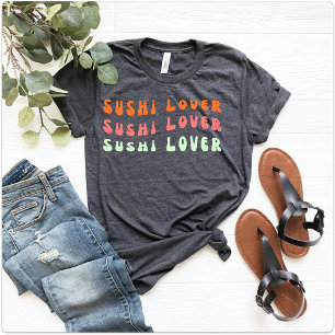 Japanese, Sushi Party, Sushi Gift, Sushi  T-Shirt