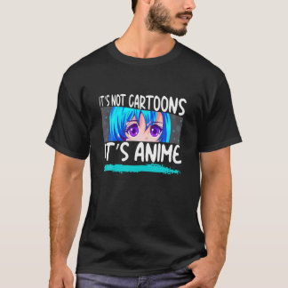 Japanisches Girly Nerd It´S Not Cartoons It´S Anim T-Shirt