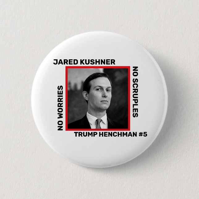 Jared Kushner Trump Henchman 6 Cm Round Badge (Front)