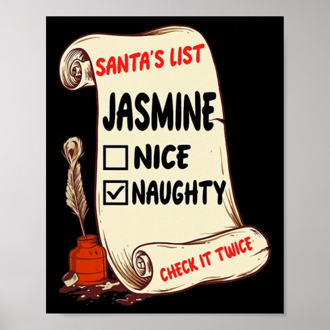 Jasmine Name - Santa Naughty Nice List Funny Xmas  Poster (Front)